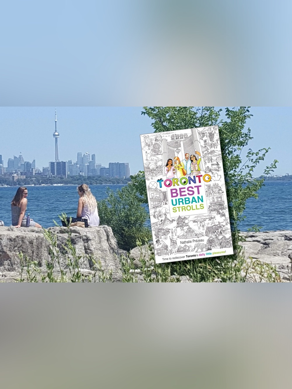 Toronto Best Urban Strolls Travel Guide Paperback Book by Nathalie Prézeau
